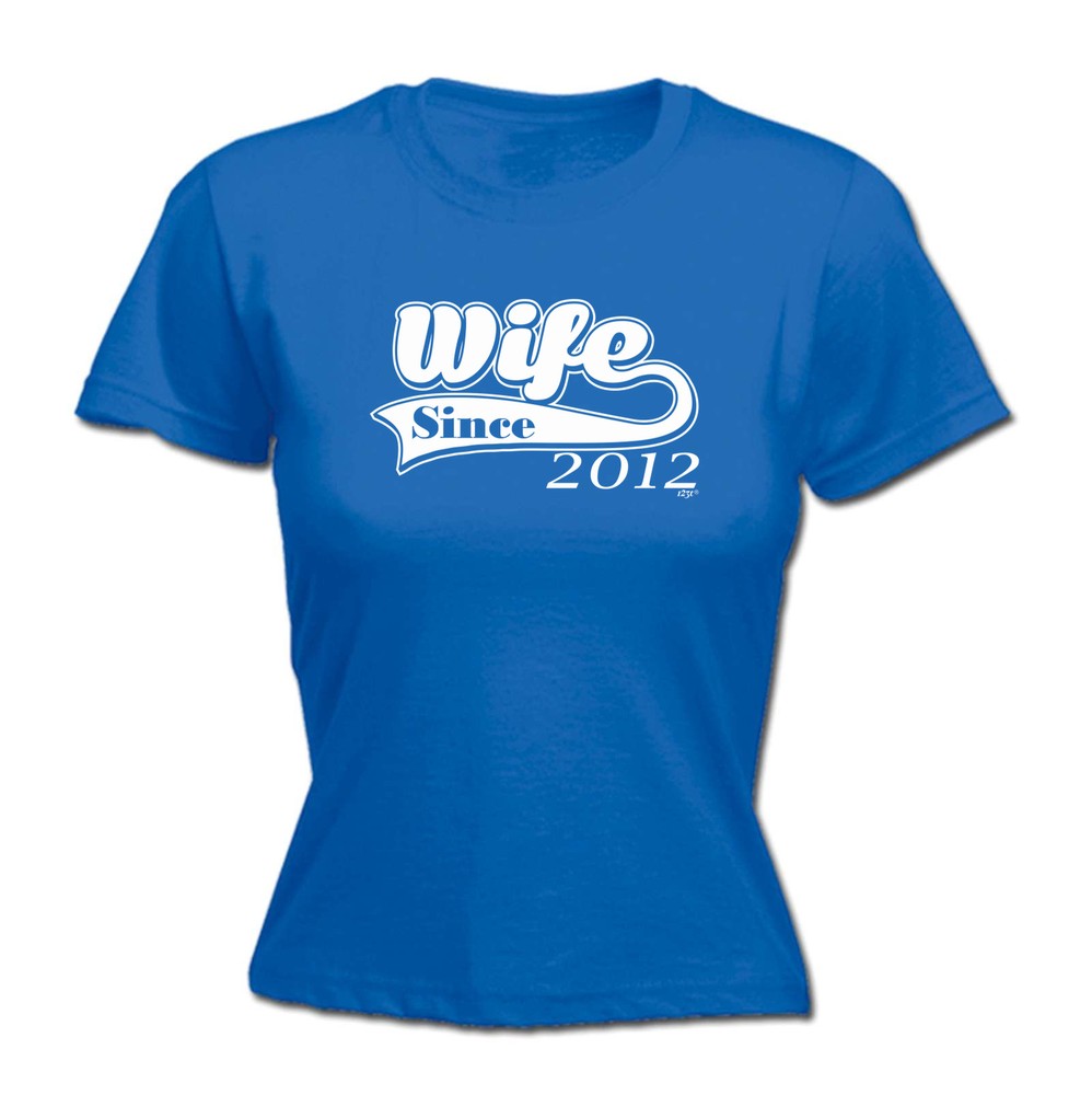 Wife Since 2012 - Womens T Shirt Funny T-Shirt Novelty gift tshirt