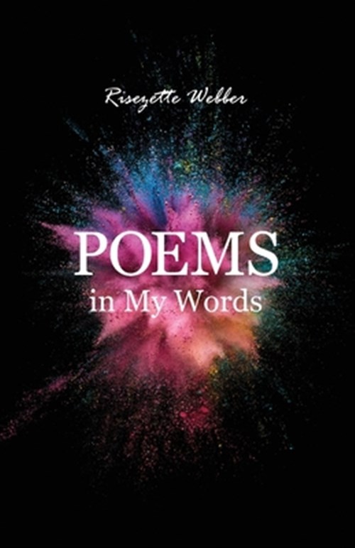 Poems in My Words, Paperback by Webber, Risezette, Like New Used, Free shippi...