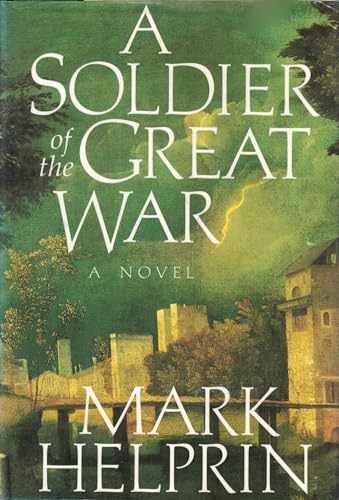 A Soldier of the Great War - Hardcover, by Helprin Mark - Very Good g