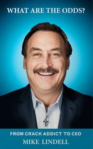 What Are the Odds? : From Crack Addict to CEO by Lindell Publishing and Mike...