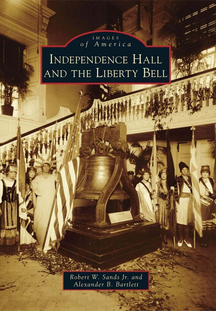 NEW Arcadia Publishing Independence Hall and the Liberty Bell, PA 9780738592435