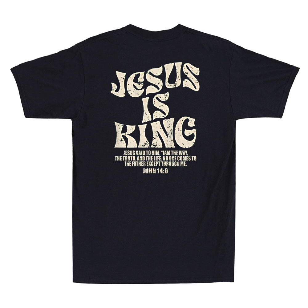 Jesus Is King Bible Verse John 14:6 Christian Religious Print On Back T-Shirt