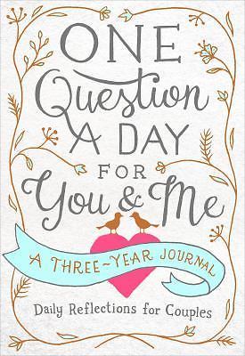 One Question a Day Ser.: One Question a Day for You & Me : A Three-Year ...