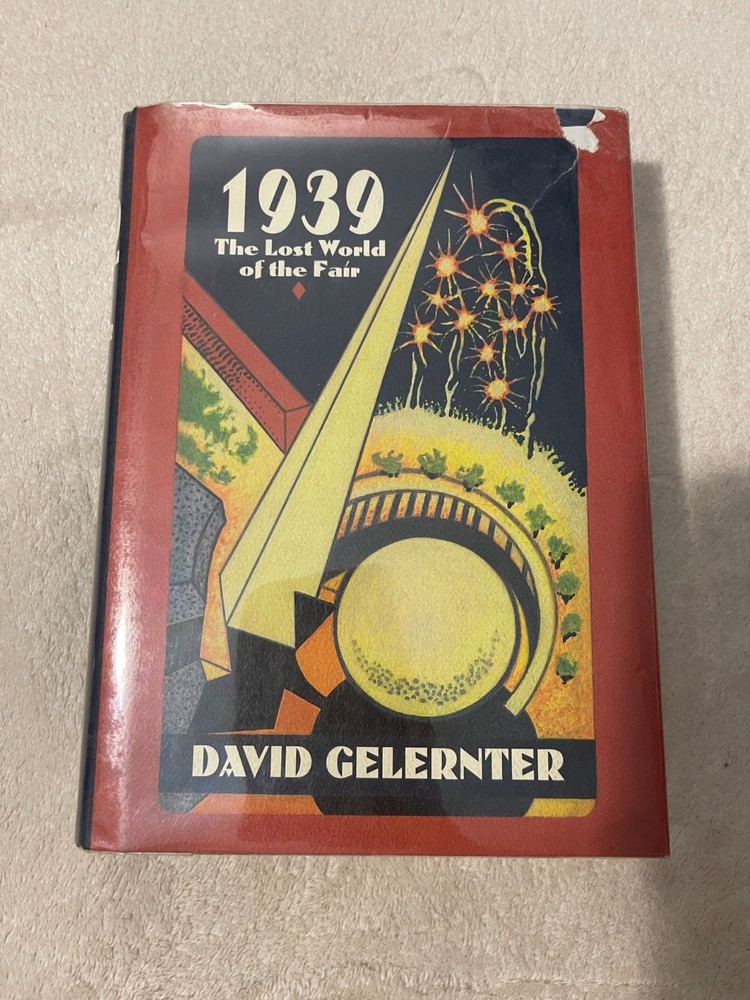 1939 The Lost World of the Fair David Gelernter Hardcover New York Worlds Fair