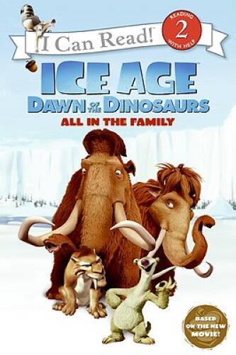 Ice Age: Dawn of the Dinosaurs: All in the Family (I Can R - VERY GOOD
