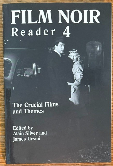 Film Noir Reader 4.  Alain Silver & James Ursini. First Limelight Edition, 2004
