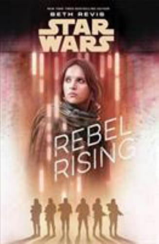 Star Wars Rebel Rising by Revis, Beth, Acceptable Book