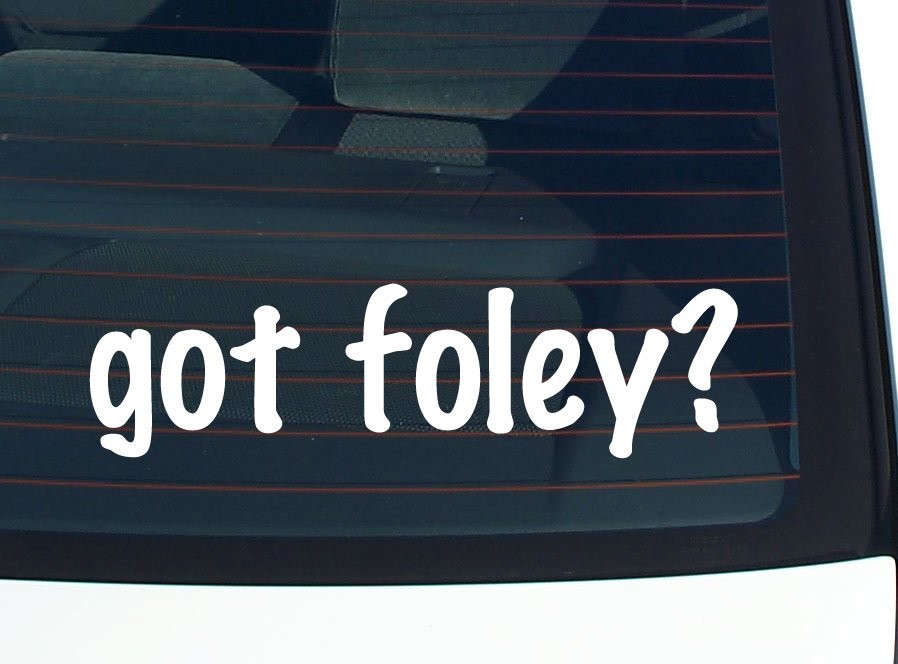 Got Foley Funny Last Name Car Decal Bumper Sticker Vinyl Window Pride