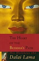 The Heart of the Buddha's Path By The Dalai Lama.