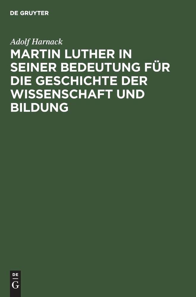 Adolf Harnack Martin Luther in Seiner Bedeutung Für Die Geschichte De (Hardback)