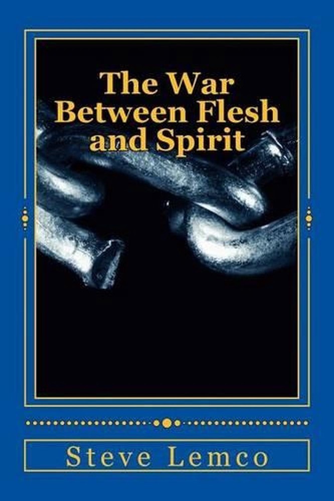 The War Between Flesh and Spirit by Steve Lemco (English) Paperback Book