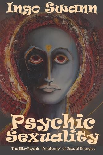 Ingo Swann Psychic Sexuality (Paperback)Another great item from Rarewaves USA | Free delivery!