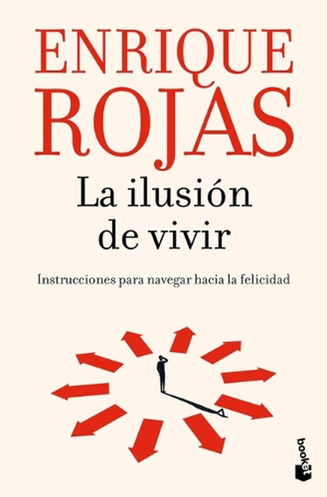 La Ilusin de Vivir: Instrucciones Para Navegar Hacia La Felicidad / The Thrill o