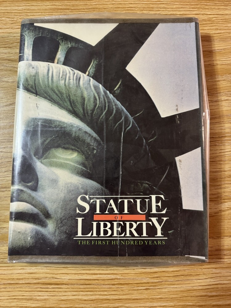 Statue of Liberty : The First Hundred Years by Bernard A. Weisberger (1985)