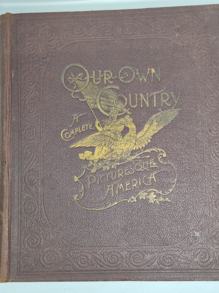 Our Own Country - Picturesque America, 1913 - 500 Historic & Geographic Photos