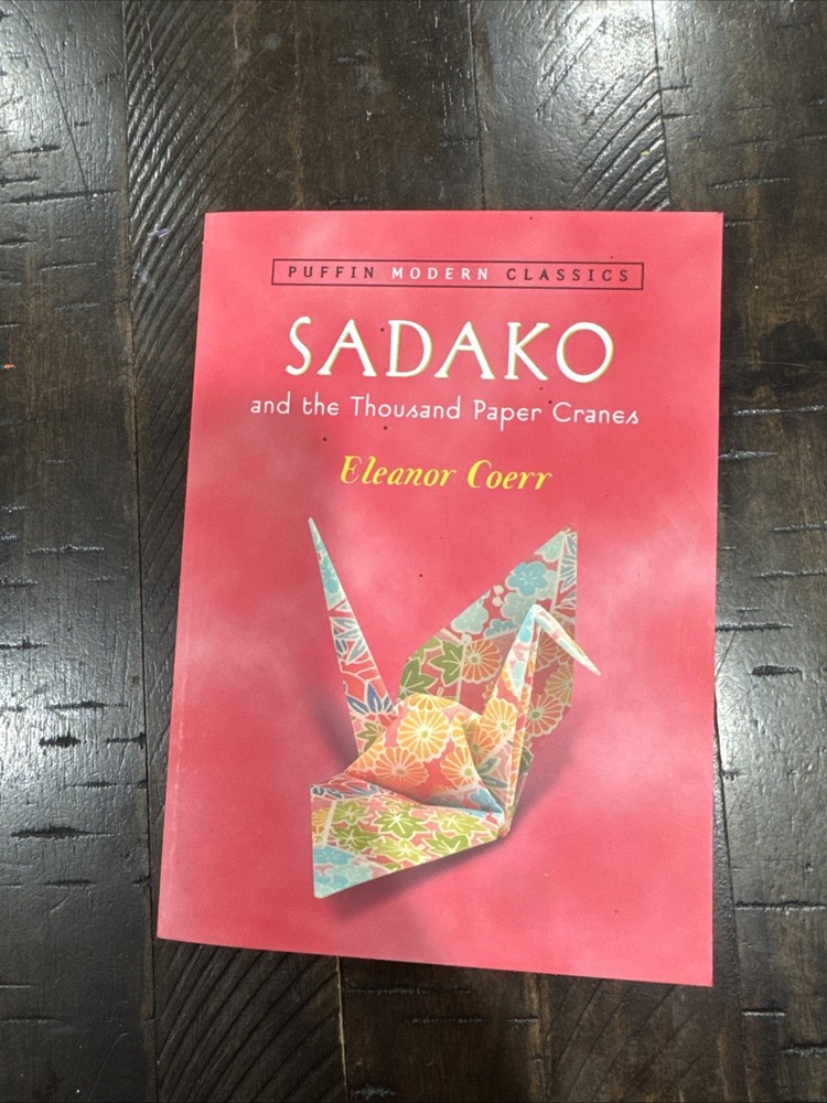 Sadako and the Thousand Paper Cranes (Puffin Modern Classics) by Eleanor Coerr
