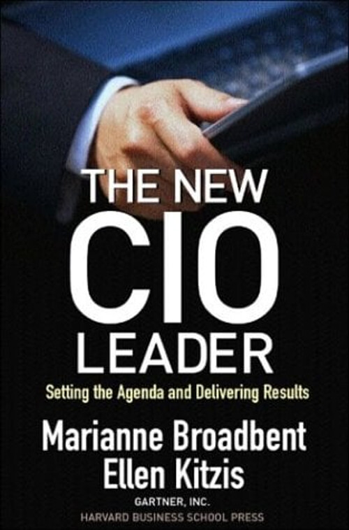 The New CIO Leader Guide to Setting Strategic Agendas and Delivering Impactful Results by Harvard Business Review Press