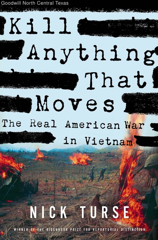 Kill Anything That Moves: The Real American War in Vietnam (American Empire P...