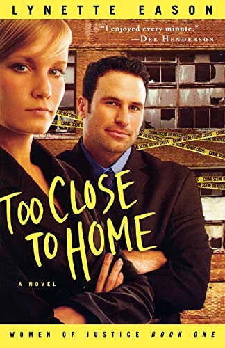 Too Close to Home (Women of Justice ..., Eason, Lynette