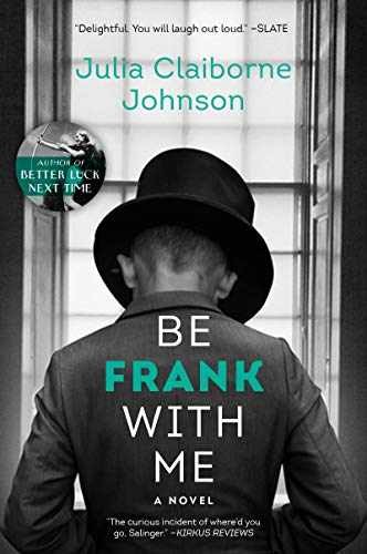 Be Frank With Me: A - Paperback, by Johnson Julia Claiborne - Very Good j