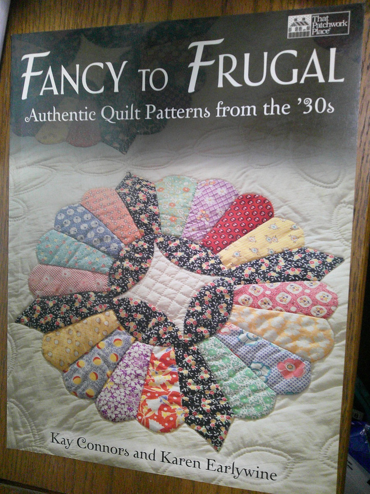 FANCY TO FRUGAL Authentic Quilt Patterns from the '30s That Patchwork Place