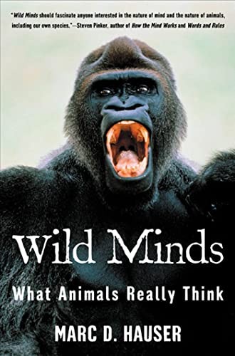 Wild Minds: What Animals Really Think, Hauser, Marc D.