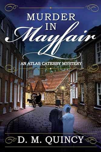 Murder in Mayfair: An Atlas Catesby - Paperback, by Quincy D. M. - Very Good