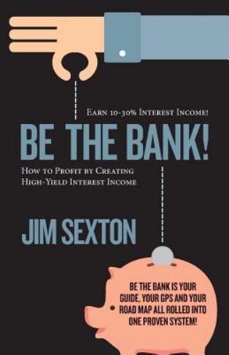Be the Bank!, Paperback by Sexton, Jim, Like New Used, Free shipping in the US