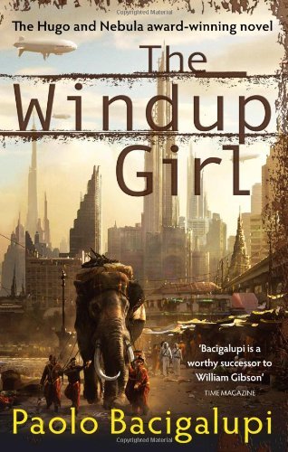 The Windup Girl By Paolo Bacigalupi. 9780356500539