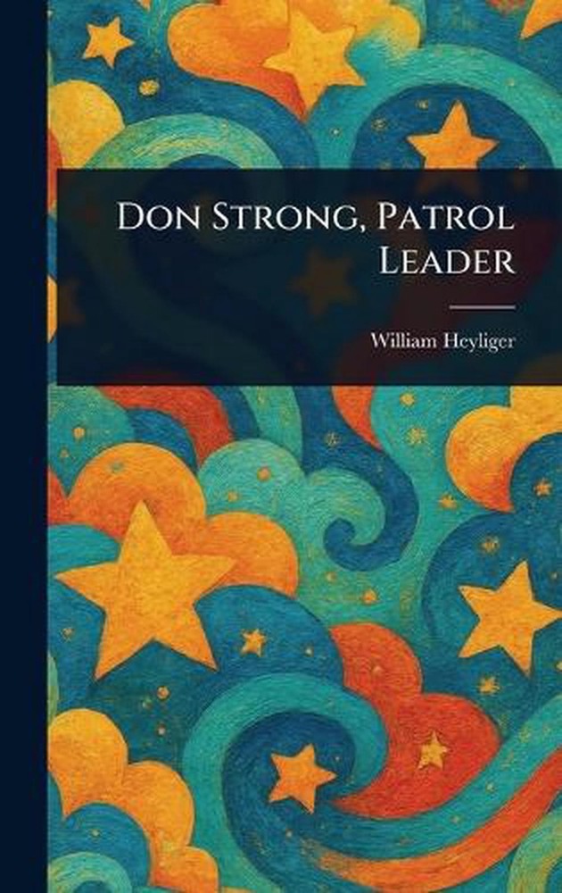 Don Strong, Patrol Leader by William Heyliger Hardcover Book