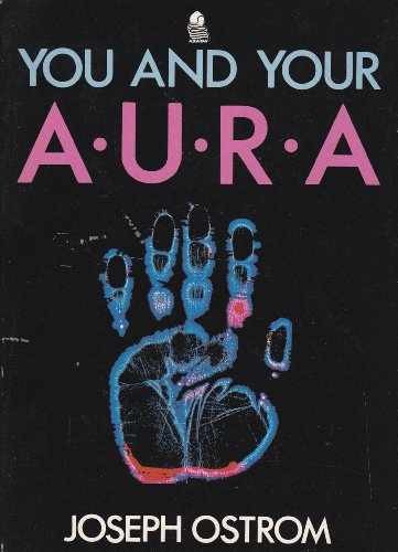 You and Your Aura - Paperback, by Joseph Ostrom - Very Good