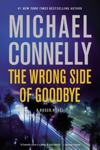 The Wrong Side of Goodbye (A Harry Bosch Novel), Connelly, Michael, 978031622594