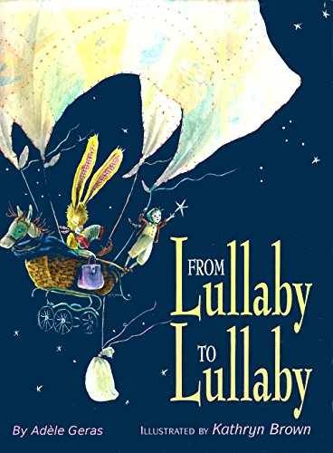 From Lullaby to Lullaby - Hardcover, by Geras Adele - Very Good b