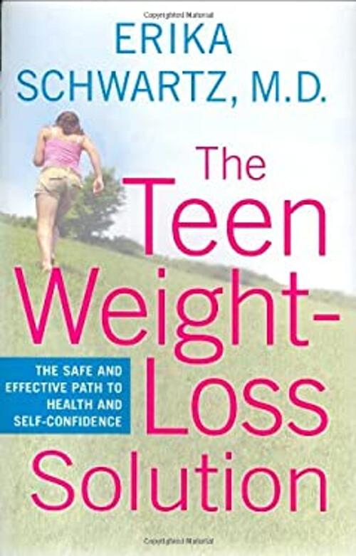 The Teen Weight-Loss Solution : The Safe and Effective Path to He