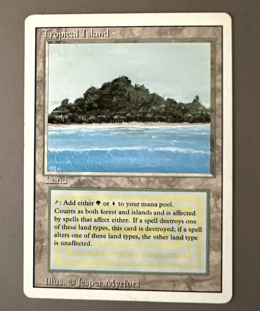 Tropical Island! Magic: The Gathering Revised Edition Dual Land. Find it!