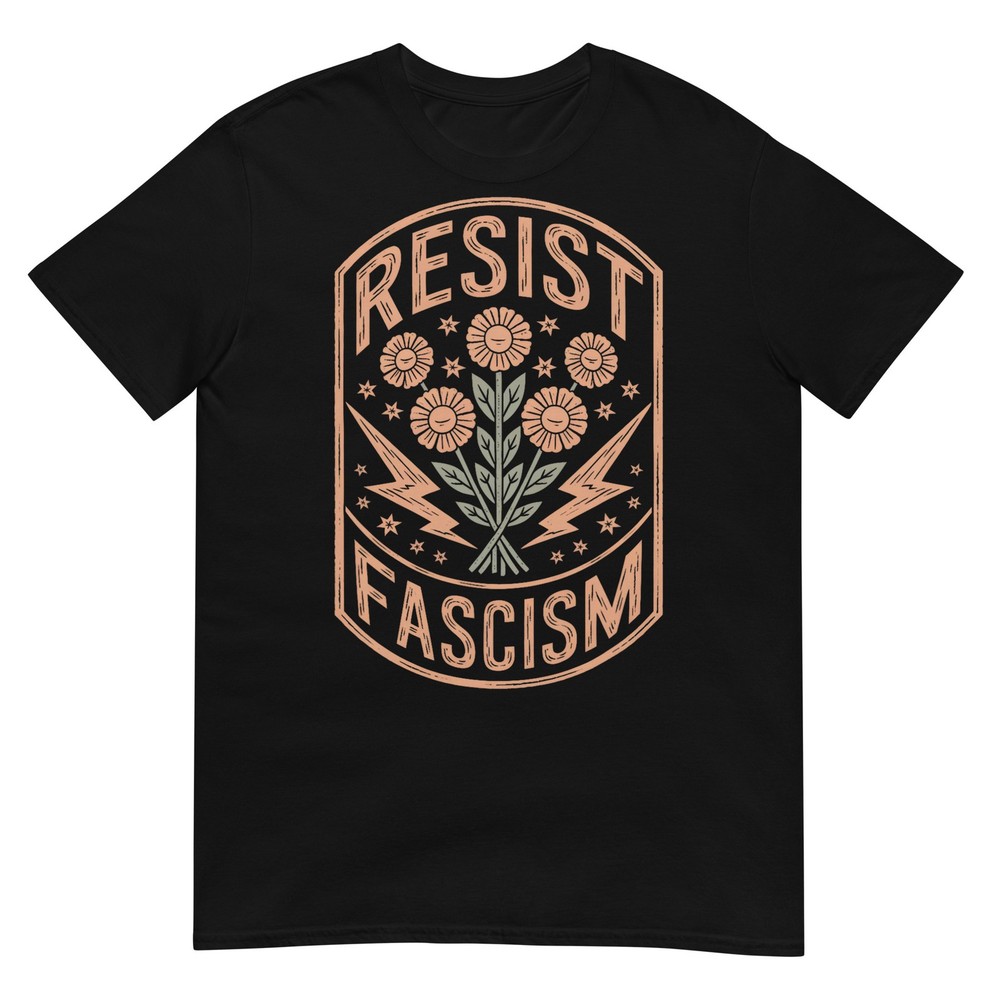 Resist Fascism Protest Trump Anti Trump T-Shirt