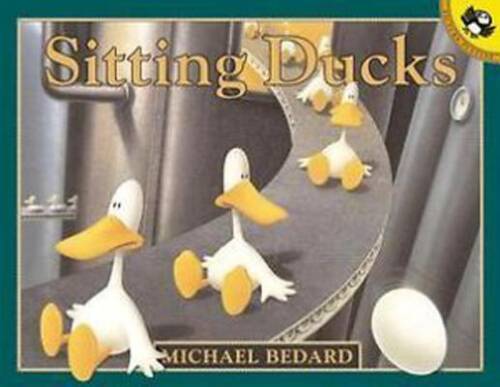 Sitting Ducks - Paperback By Bedard, Michael - GOOD