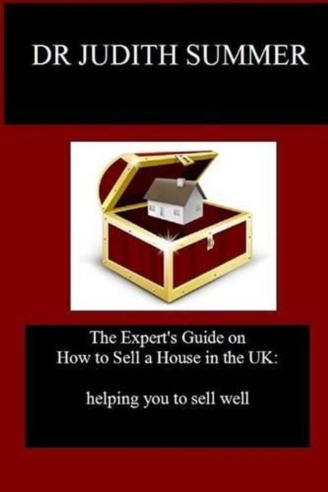 The Expert's Guide on How to Sell a House in the UK: helping you to sell well by