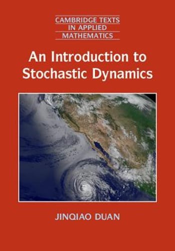 An Introduction to Stochastic Dynamics by Jinqiao Duan: New