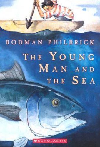 The Young Man and the Sea, USED-Good, Philbrick, Rodman