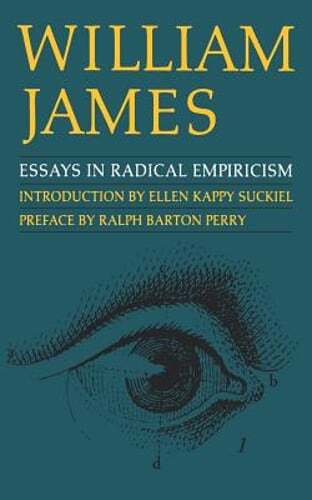Essays in Radical Empiricism by William James: Used