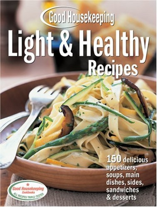 Good Housekeeping Light and Healthy Recipes : 150 Delicious AppetFree US Delivery | ISBN:1588166236