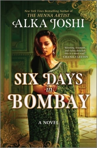 Six Days in Bombay: A Continent-Spanning Historical Novel of Friendship,: Used