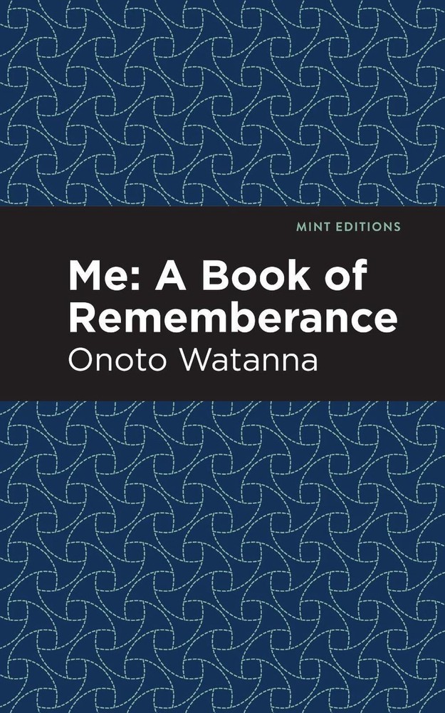 Me: A Book of Rememberance: A Book of Rememebrance by Onoto Watanna (English) Ha