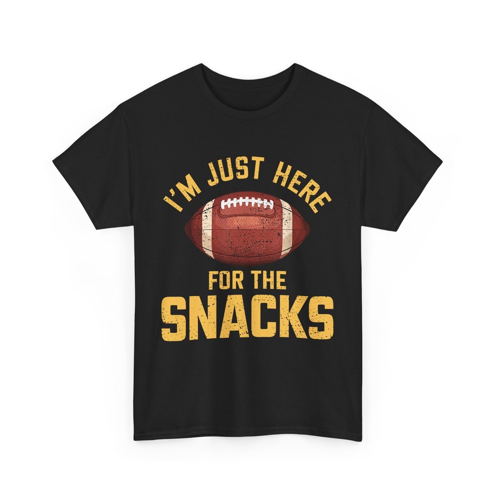 2026/Funny I'm Just Here For The Snacks Football T-Shirt