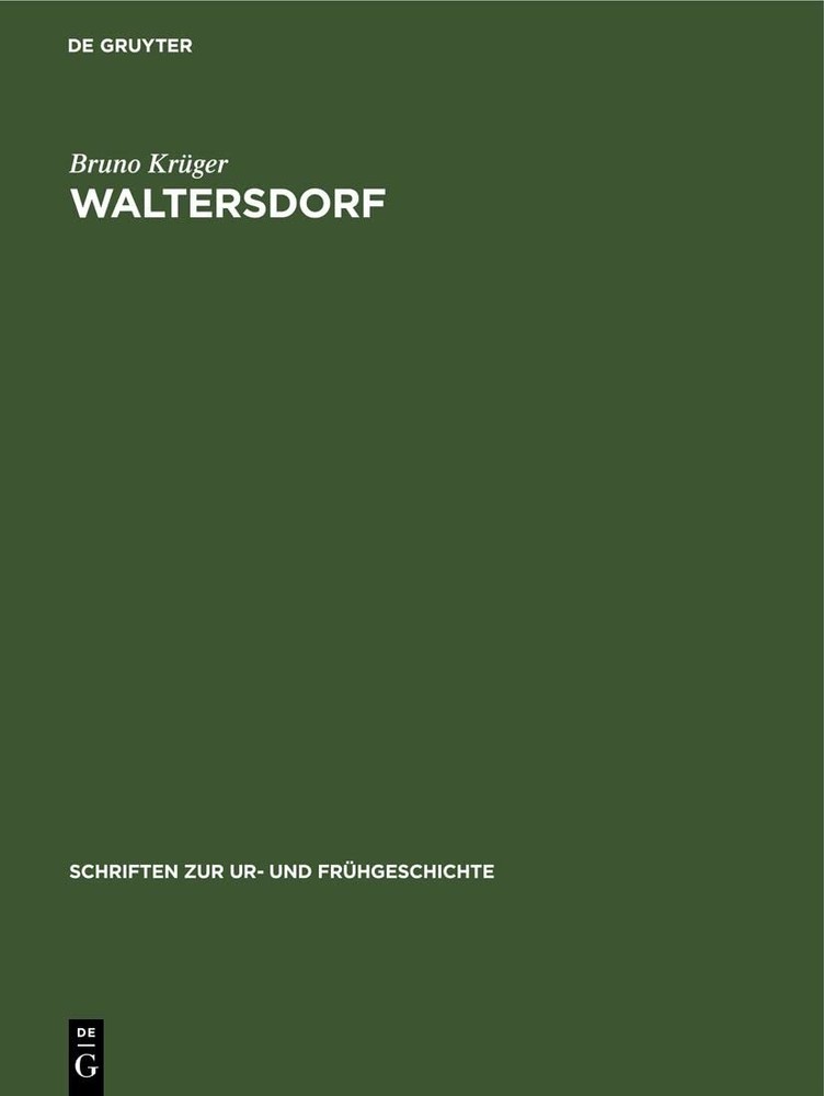Bruno Krüger Waltersdorf (Hardback) Schriften Zur Ur- Und Frühgeschichte