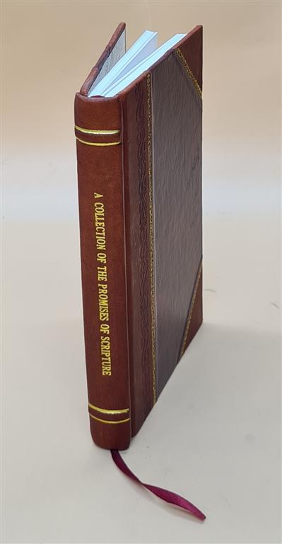 A Collection Of The Promises Of Scripture, Under Their Proper He [Leather Bound]