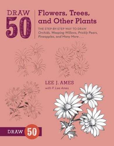 Draw 50 Flowers, Trees, and Other Plants by L Ames: Used