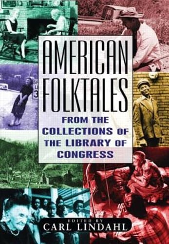American Folktales: From the Collections of the Library of Congress: From the