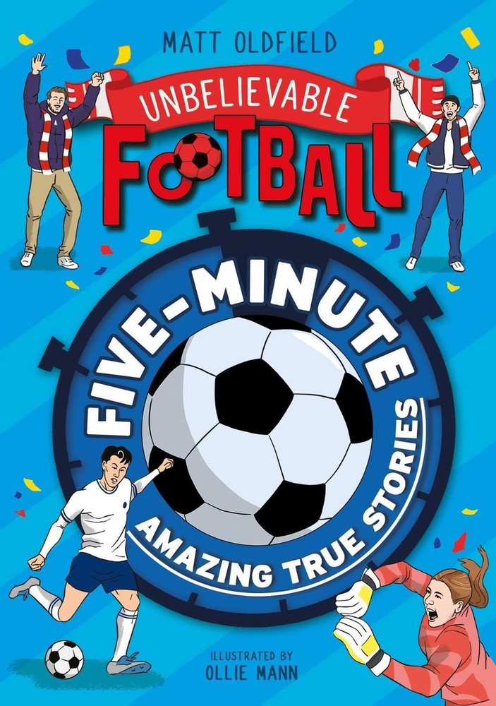 Five-Minute Amazing True Football Stories by Matt Oldfield Paperback Book